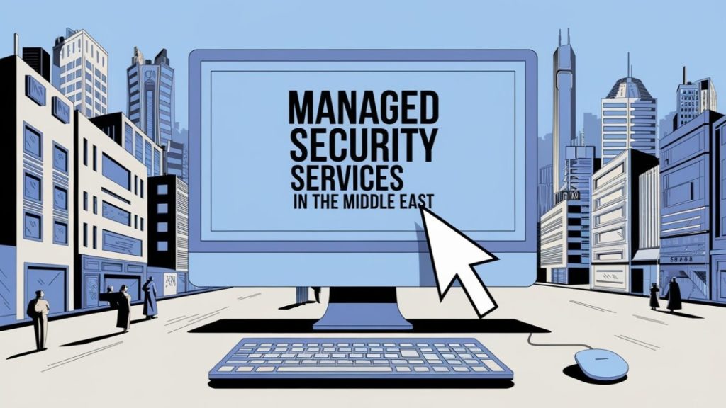 Managed Security Services in the Middle East