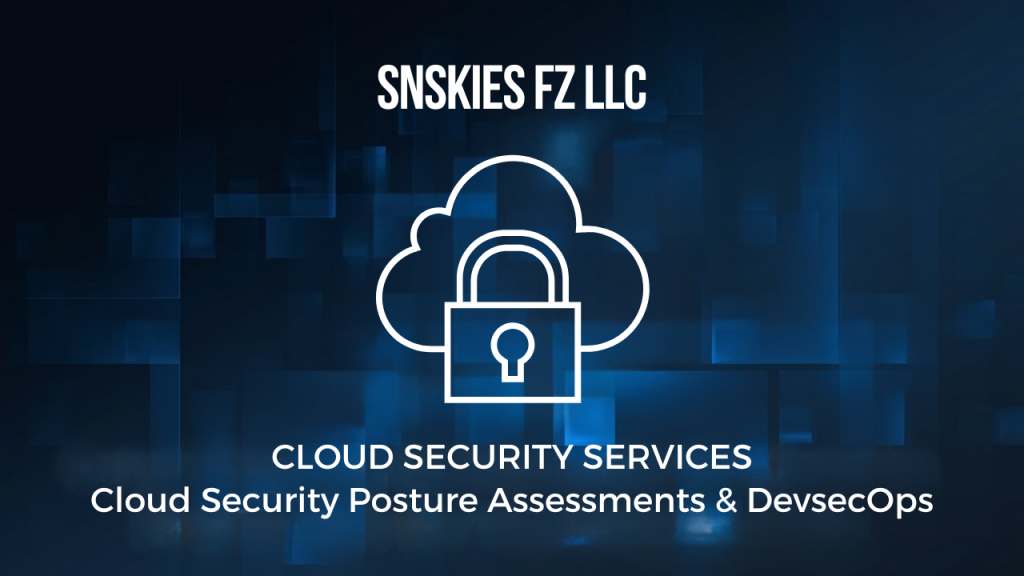 Snskies FZ LLC Cloud Security Services Cloud Security Posture Assessments & DevSecOps