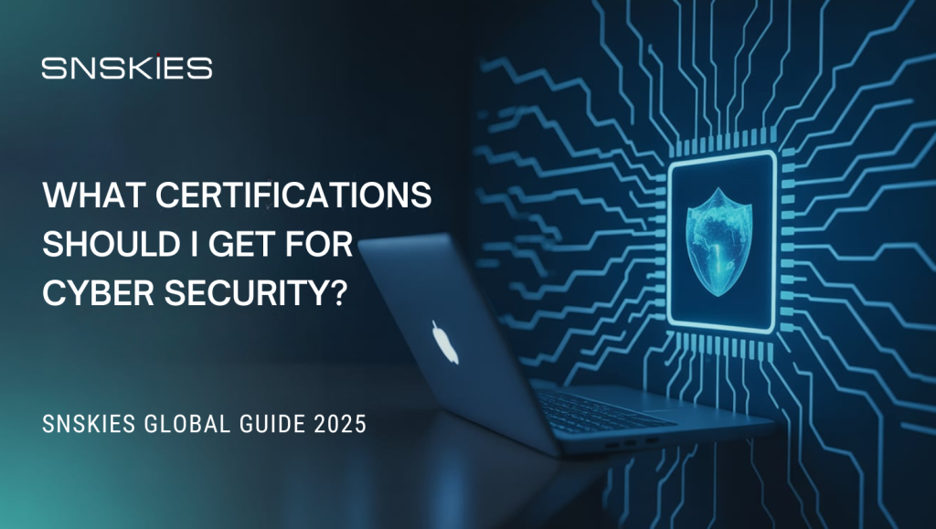 What Certifications Should I Get for Cyber Security?