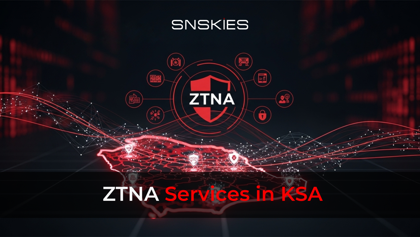 ZTNA Services in KSA | Secure Remote Access for Saudi Businesses