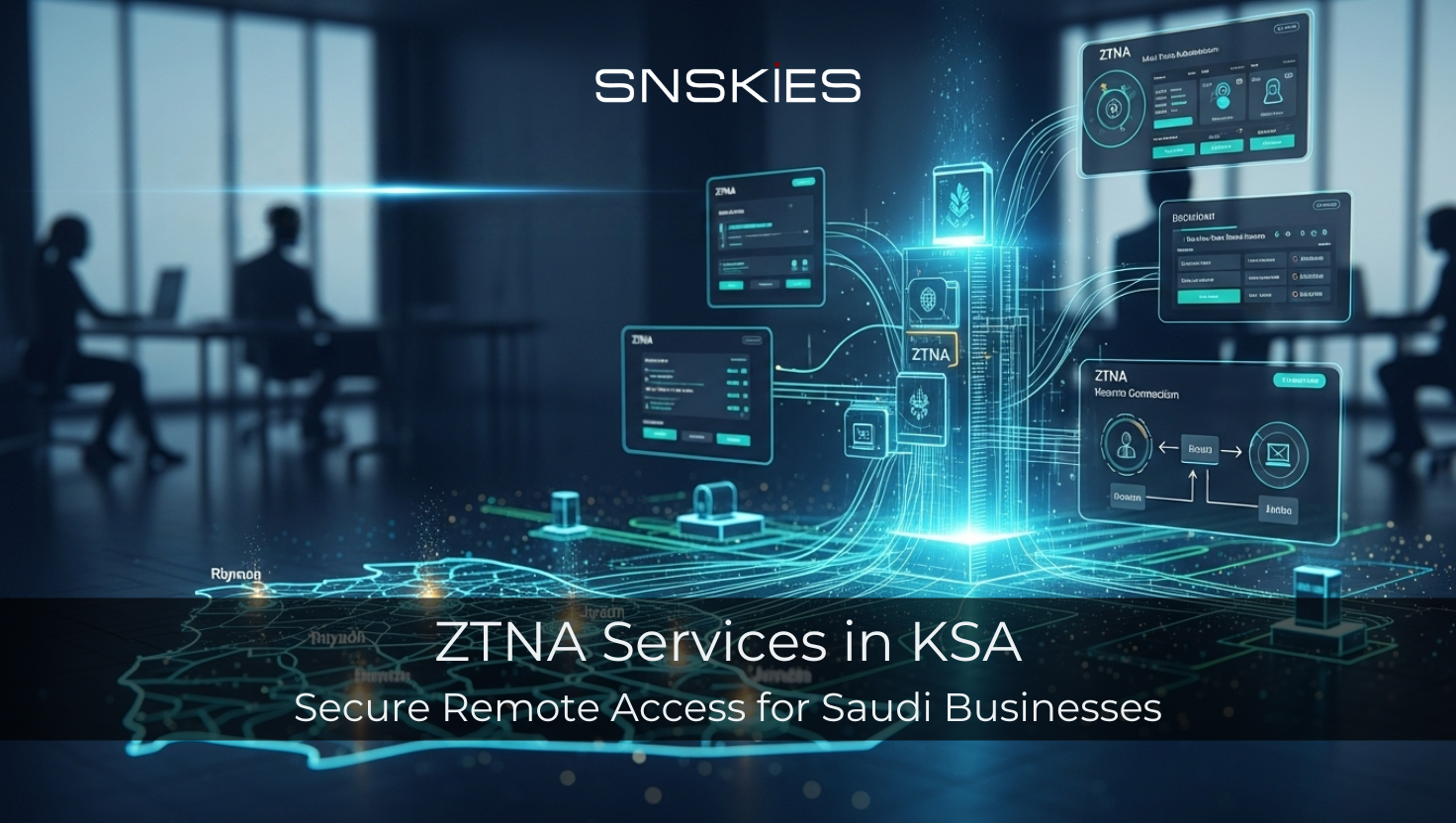 ZTNA Services in KSA | Secure Remote Access for Saudi Businesses